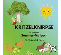Kritzelknirpse Sommer - Malbuch für Kinder ab 2 Jahren by Lesiamam: Große, leicht auszumalende Sommer- und Urlaubsmotive mit kindgerechten ... Malbücher für Kinder ab 2 Jahre)