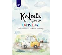 Kritzeln To Go - Fahrzeuge: Mini Ausmalbuch für Kinder unterwegs | Autos, Bagger & Traktoren | Ab 3 Jahren