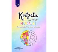 Kritzeln To Go - Mandalas: Mini Ausmalbuch für Kinder unterwegs | Einfache Mandalas zum Kreativ werden | Ab 3 Jahren