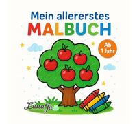 Kritzeln und Kleckern- Mein Malbuch ab 1 Jahr: Fördert Kreativität, Motorik & Konzentration - ganz spielerisch! Fröhliche Bilder für kleine Künstler