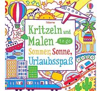 Kritzeln und Malen to go: Sommer, Sonne, Urlaubsspaß - kompaktes Mal- und Kritzelbuch auch für unterwegs - ab 6 Jahren