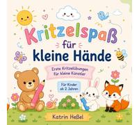 Kritzelspaß für kleine Hände: Mein erstes Malbuch für Kinder ab 2 Jahren - Mit einfachen und niedlichen Motiven wie Tiere, Sonne, Wolken und Blumen für Mädchen und Jungen