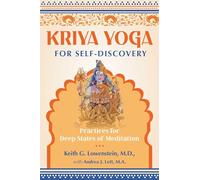 Kriya Yoga for Self-Discovery: Practices for Deep States of Meditation