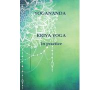 KRIYA YOGA in practice