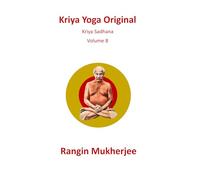 Kriya Yoga Original: Kriya Sadhana - Volume 8 (Edição em português)