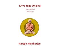Kriya Yoga Original: Yoga espiritual - Volume 16 (Edição em português)
