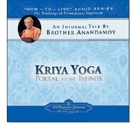 Kriya Yoga: Portal to the Infinite: An Informal Talk by Brother Anandamoy by Brother Anandamoy (1978-09-01)