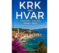 Krk and Hvar Travel Guide 2026-2027: Insider Guide to Croatia’s Adriatic Islands, Culture, and Hidden Gems