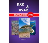 Krk & Hvar travel guide 2026: Island towns and Adriatic coast culture, local food history and scenic seaside routes in Croatia