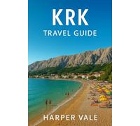 Krk Travel Guide: “Explore Baška Beaches, Historic Villages, Scenic Trails, and Hidden Gems of Croatia’s Golden Island”
