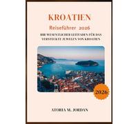 Kroatien Reiseführer 2026