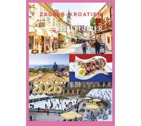 KROATIEN REISEFÜHRER 2026: Entdecken Sie atemberaubende Adriaküsten, zeitlose Städte und unvergessliche Abenteuer.