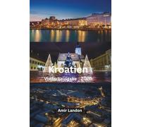 Kroatien Reiseführer 2026 Vollfarbausgabe