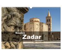 Kroatien - Zadar (Wandkalender 2026 DIN A3 quer), CALVENDO Monatskalender: 12 Monate mit der wunderbaren kroatischen Hafenstadt Zadar.