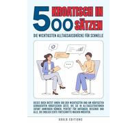 Kroatisch in 500 Sätzen : Die wichtigsten Alltagsausdrücke für schnelle Fortschritte: Ihr schneller Einstieg in die kroatische Sprache, kompakt und ... für Anfänger, Reisende und Selbstlerner
