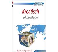 Kroatisch ohne Mühe: Lehrbuch (Niveau A1 bis B2) (Senza sforzo)