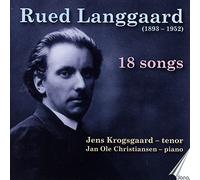 Krogsgaard,Jens - Rued Langgaard: 18 Songs