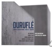Durufle, M. - Maurice Durufle: Complete Organ, Motets, Requiem