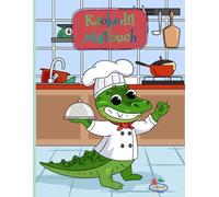 Krokodil Malbuch: 30 Bilder zum Ausmalen und Abenteuer von Krokodilen mit verschiedenen Berufen. Für Kinder ab 4 Jahren.