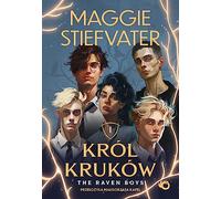 Król Kruków: The Raven Boys Tom 1
