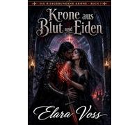 Krone aus Blut und Eiden (Die Rissgebundene Krone)