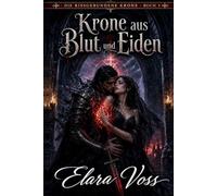 Krone aus Blut und Eiden (Die Rissgebundene Krone)