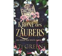 Krone des Zaubers: Hexen Fantasy (Die Hexen von White Haven)
