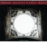 Kronos Quartet - Early Music