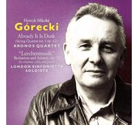 Kronos Quartet, London Sinfonietta Soloists, Henryk Gorecki - Gorecki: Already It Is Dusk, "Lerchenmusik"