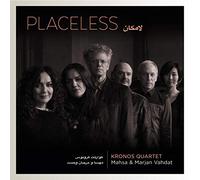 Kronos Quartet,Mahsa & Marjan - Placeless
