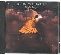 Kronos Quartet - Night Prayers