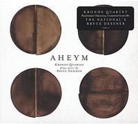 Kronos Quartet With Bryce Dessner - Aheym