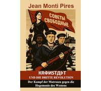 KRONSTADT UND DIE DRITTE REVOLUTION: Der Kampf der Matrosen gegen die Hegemonie des Westens