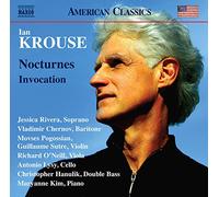 Rivera, Chernov, Pogossian, Sutre, R. O'Neill, Lysy, Hanulik, Maryanne Kim - Krouse, I.: Nocturnes/ Invocation (Rivera, Chernov, Pogossian, Sutre, R. O'neill, Lysy, Hanulik, Maryanne Kim)