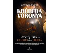 Krúbera-Voronya: La conquista del centro de la Tierra (Deporte y aventura)