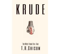 KRUDE: The West Texas Tell-Tale