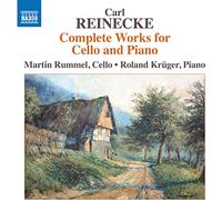 Krüger, Roland; Rummel, Martin - Reinecke, C.: Cello and Piano Works (Complete)