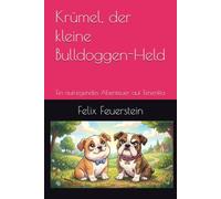 Krümel, der kleine Bulldoggen-Held: Ein aufregendes Abenteuer auf Teneriffa