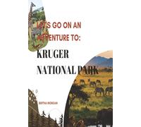 KRUGER NATIONAL PARK TRAVEL GUIDE 2026: La naturaleza salvaje de África en pleno aliento