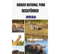 KRUGER NATIONALA PARK REISEFÜHRER 2026: Eine Reise durch die Big Five, spektakuläre Tierwelt und unvergessliche Safari-Erlebnisse.