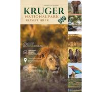 KRUGER NATIONALPARK REISEFÜHRER 2026 und 2027: The South African Safari Bible - Verfolgen Sie die Big Five, meistern Sie jede Gamedrive und erleben Sie die Wildnis wie nie zuvor