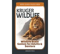 Kruger Wildlife Word Search Puzzle Book: 84 Brain Games for Adults & Seniors Featuring Wildlife-Themed Word Searches