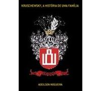 Kruschewsky A História De Uma Família (ebook)