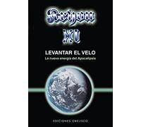 Kryon XI - Levantar el velo: El Nueva Energia del Apocalipsis: 11 (MENSAJEROS DEL UNIVERSO)