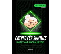 Krypto für Dummies: Damit es sogar deine Oma versteht!