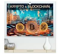 Krypto und Blockchain (hochwertiger Premium Wandkalender 2026 DIN A2 quer), Kunstdruck in Hochglanz: Die Zukunft hat begonnen