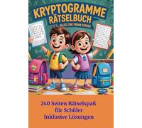 Kryptogramm Rätselbuch: Alles zum Thema Schule