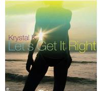 Krystal K - Let'S Get It Right*Rmx [Vinyl Single]