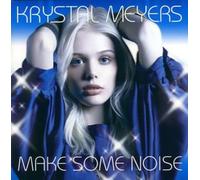 Krystal Meyers - Make Some Noise