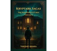 Krytpark Sagas: The Huntsman's Curse: Volume I (Kryptark Sagas: The Huntsmans Curse)
